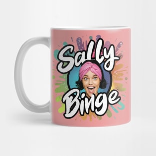 SEE SALLY BINGE TIME! Mug